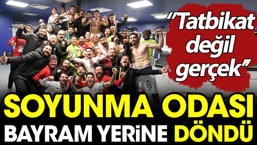 Giresunspor soyunma odası bayram yerine döndü. ''Tatbikat değil, gerçek''