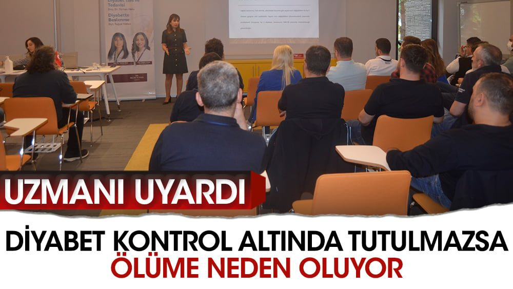 Uzmanı uyardı: Diyabet kontrol altında tutulmazsa ölüme neden oluyor