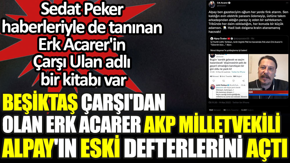 Beşiktaş Çarşı'dan Acarer AKP'li Özalan'ın eski defterlerini açtı