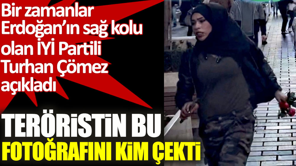 Teröristin bu fotoğrafını kim çekti. İYİ Partili Turhan Çömez açıkladı