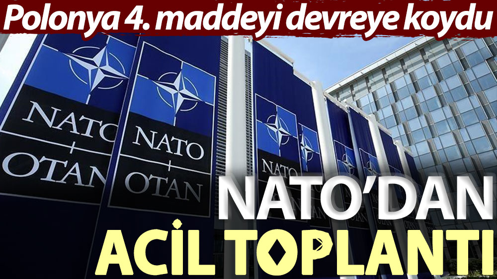 Polonya 4. maddeyi devreye koydu! NATO’dan acil toplantı