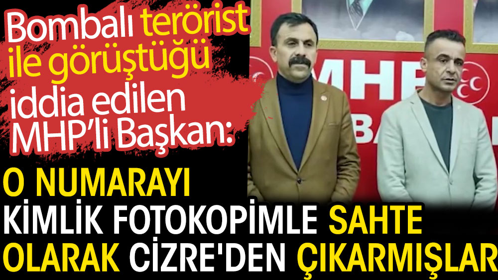 Taksim'deki bombalı terörist ile görüştüğü iddia edilen MHP’li Başkan'dan açıklama: O numarayı kimlik fotokopimle sahte olarak çıkarmışlar