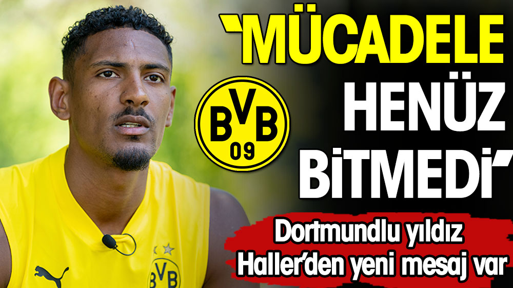 Dortmund'un yıldız oyuncusu Haller yeni bir mesaj yayınladı