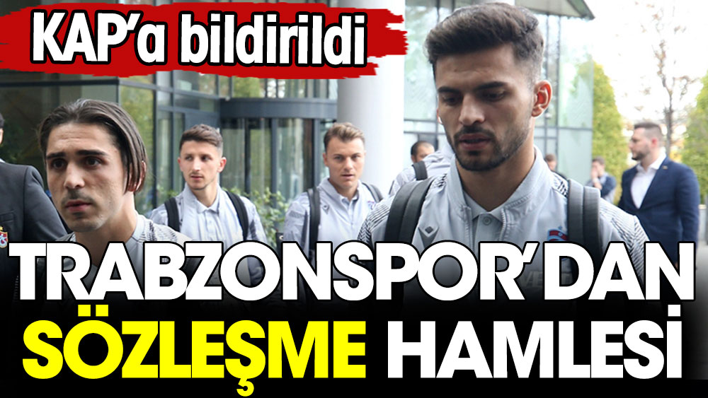 Trabzonspor'dan sözleşme hamlesi