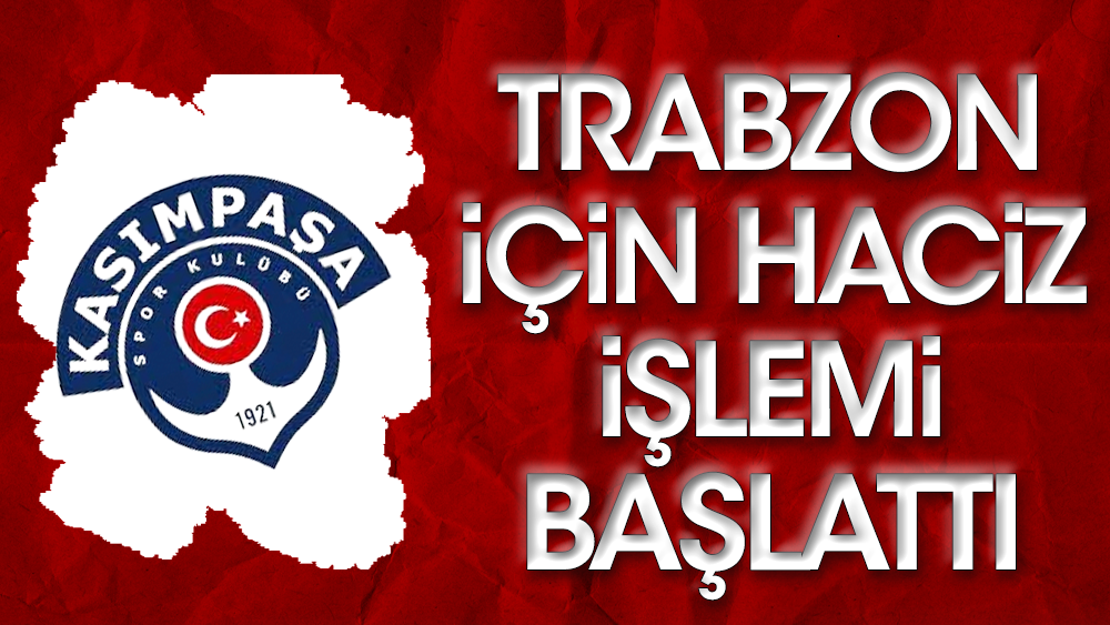 Transfer krizi haciz getirdi. Kasımpaşa Trabzon'a icra başlattı