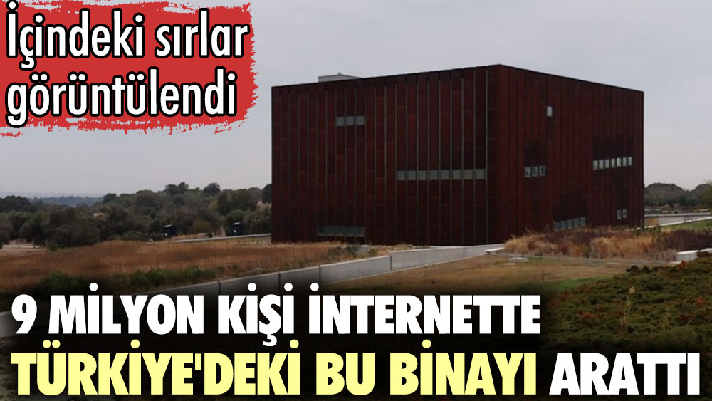 9 milyon kişi internette Türkiye'deki bu binayı arattı. İçindeki sırlar görüntülendi