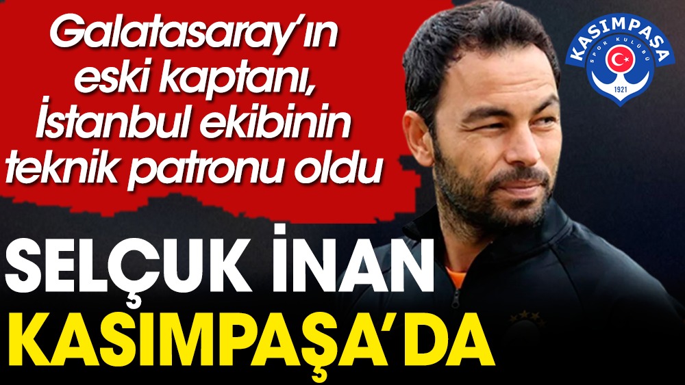 Selçuk İnan Kasımpaşa'da