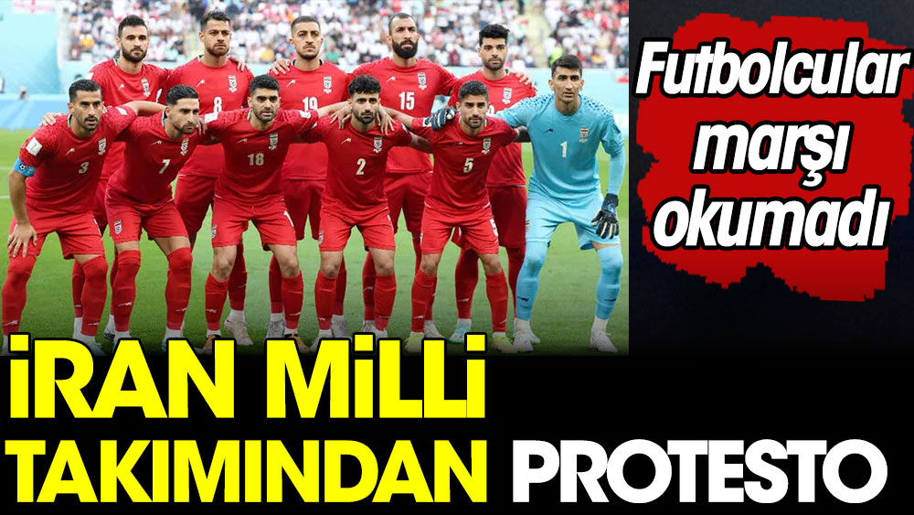 İran milli takımından protesto. Futbolcular marşı okumadı