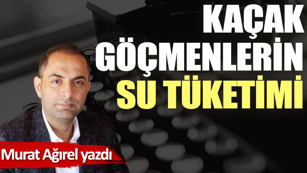 Kaçak göçmenlerin su tüketimi