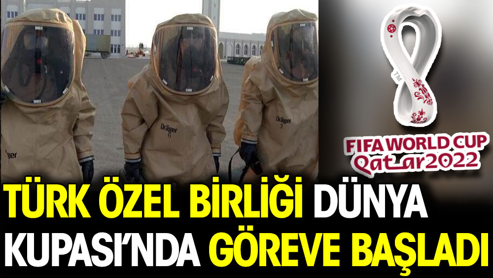 Türk Özel Birliği Dünya Kupası'nda göreve başladı