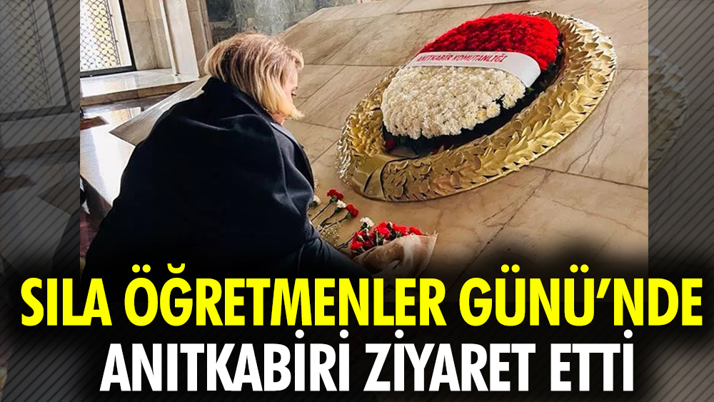 Sıla Öğretmenler Günü’nde Anıtkabir’i ziyaret etti