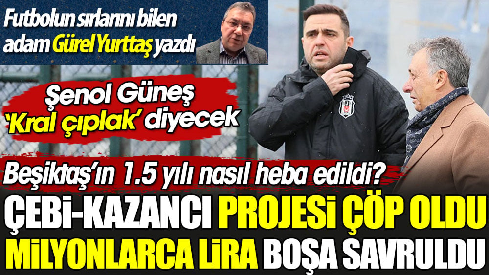 Beşiktaş'ın 1.5 yılı nasıl heba edildi