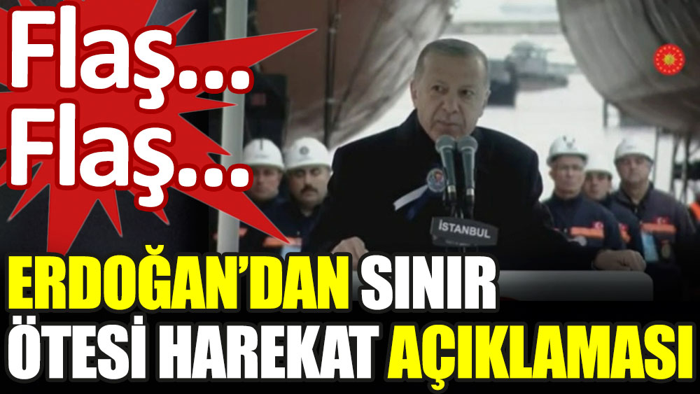Cumhurbaşkanı Erdoğan'dan sınır ötesi operasyon açıklaması: Bize kimse ders veremez