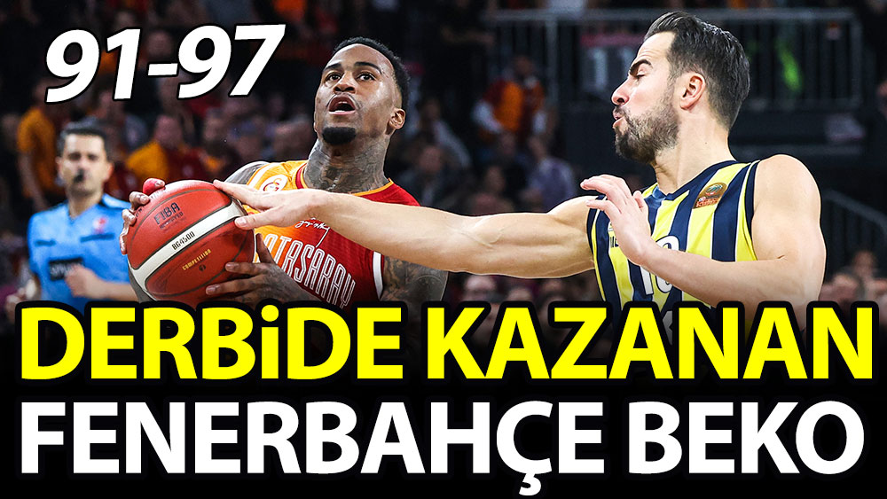 Derbide kazanan Fenerbahçe Beko