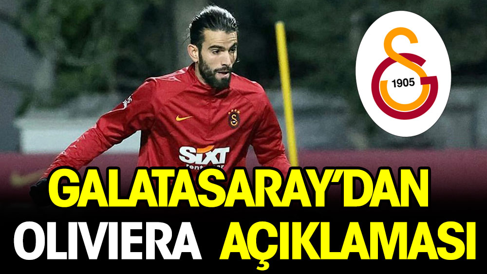 Galatasaray'dan Oliviera açıklaması