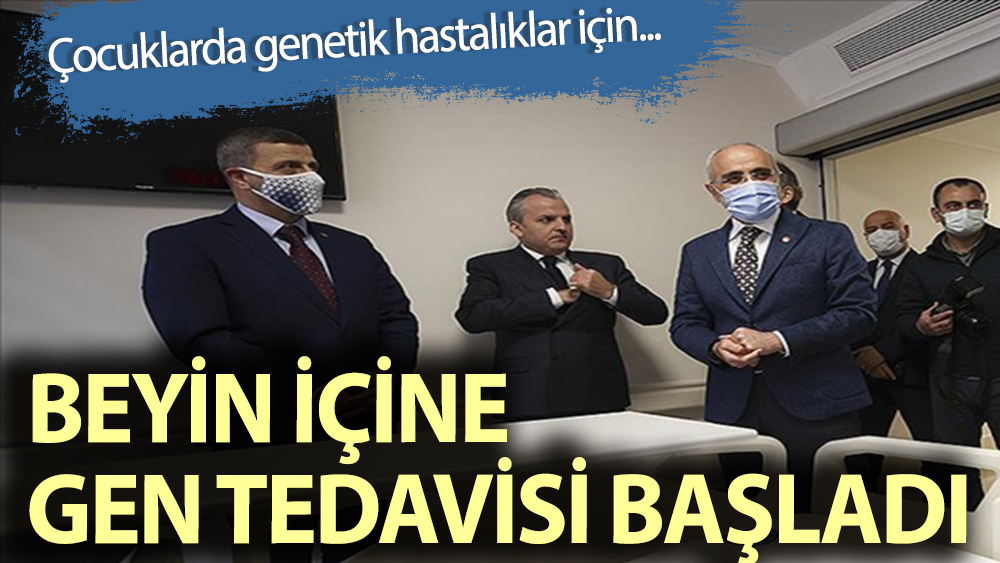 Beyin içine gen tedavisi çalışmaları başladı