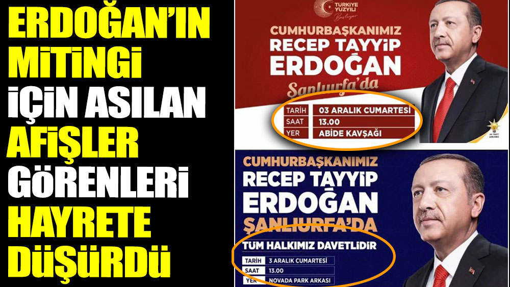 Erdoğan’ın mitingi için asılan afişler görenleri hayrete düşürdü
