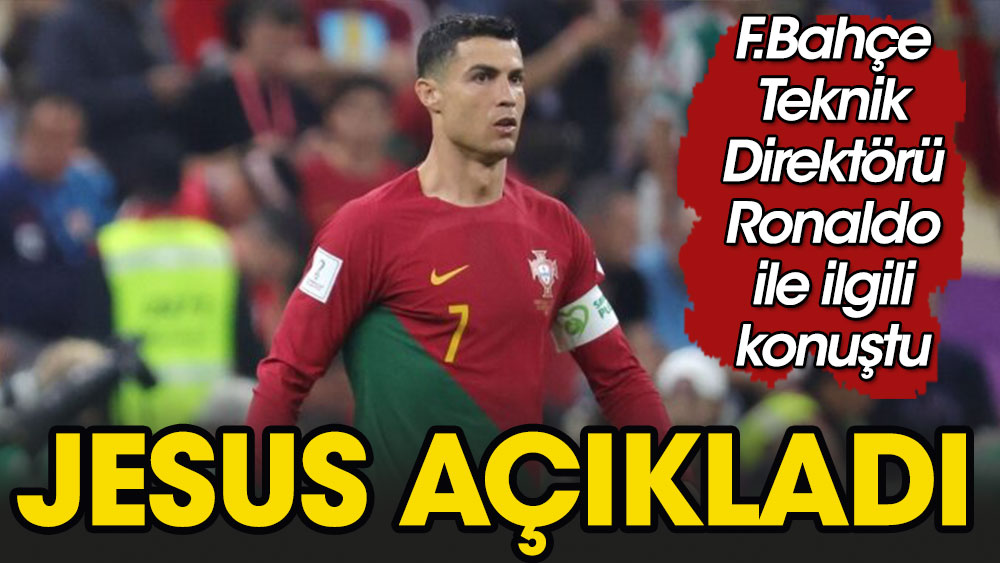 Fenerbahçe'den Ronaldo açıklaması