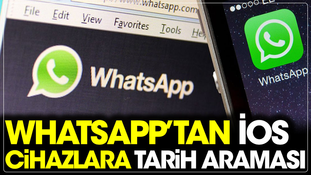 WhatsApp'tan iOS cihazlara tarih araması