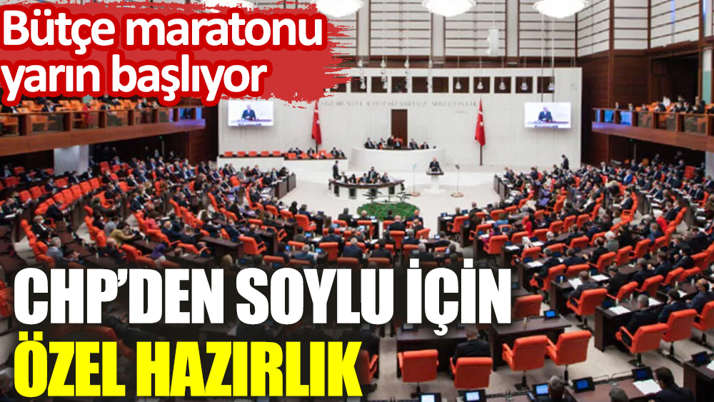 Meclis’te bütçe maratonu yarın başlıyor: CHP’den Soylu için özel hazırlık
