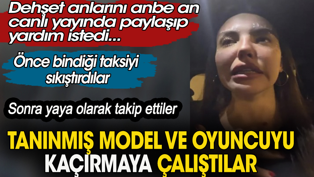 Oyuncu ve model  Aygün Aydın, kendisini koşarak takip edip kaçırmaya çalıştıklarını iddia etti.  Şahısları canlı yayınla sosyal medyadan paylaşıp yardım istedi