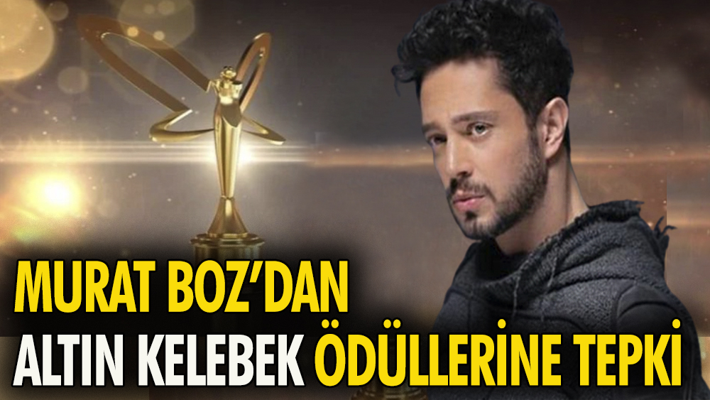 Şarkıcı Murat Boz, 'Altın Kelebek Ödülleri'ne sosyal medyadan tepki gösterdi