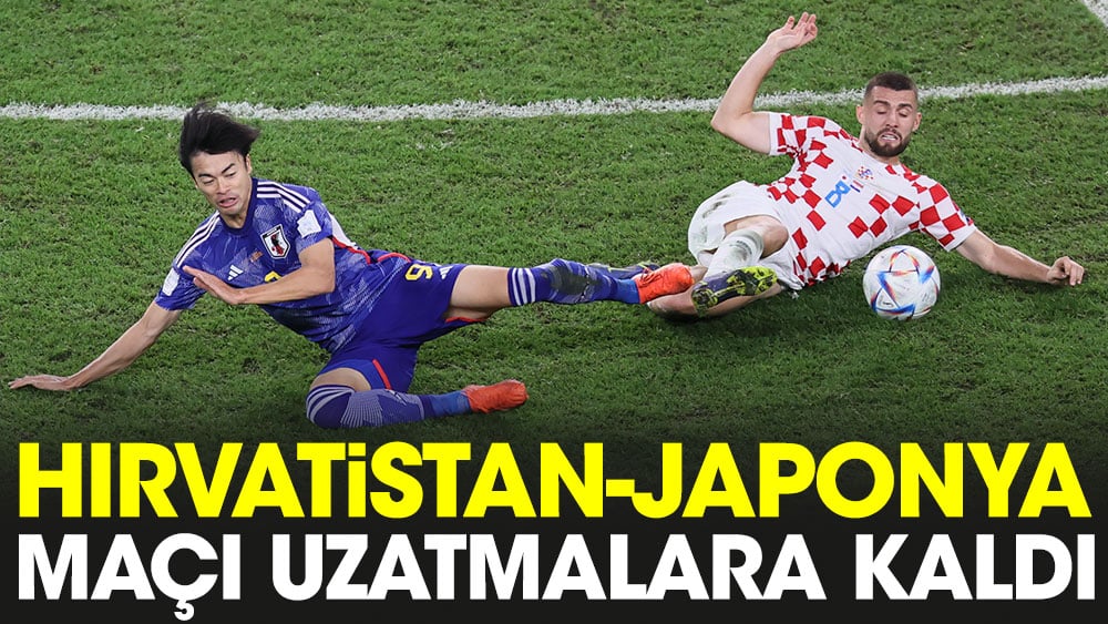 Hırvatistan-Japonya maçı uzatmaya kaldı