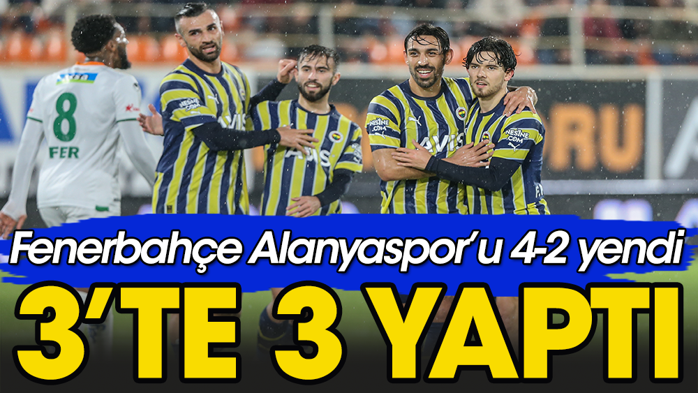 Fenerbahçe 3'te 3 yaptı