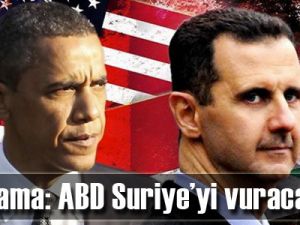 Obama: ABD Suriye’yi vuracak!
