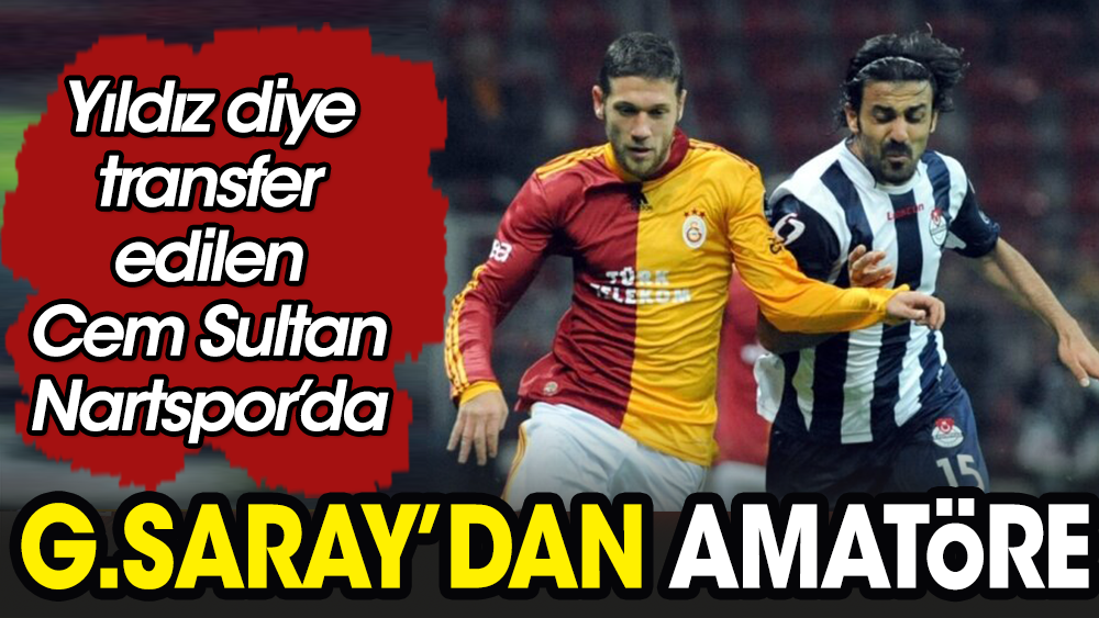 Galatasaray'ın eski oyuncusu amatör takımla anlaştı