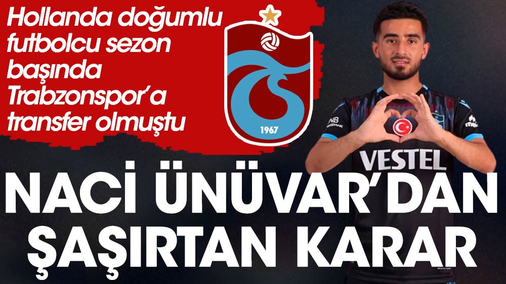 Trabzonspor'da büyük sürpriz