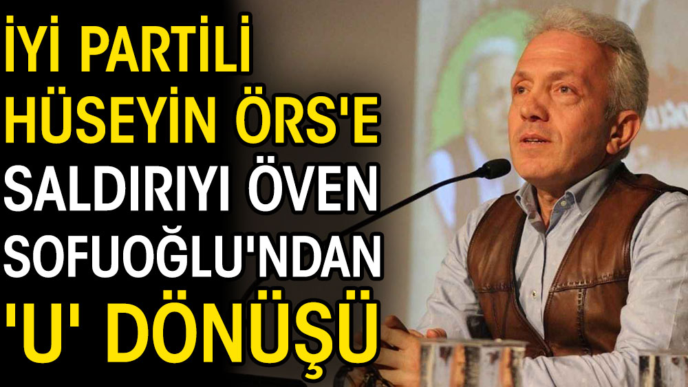 İYİ Partili Hüseyin Örs'e saldırıyı öven Ebubekir Sofuoğlu'ndan 'U' dönüşü