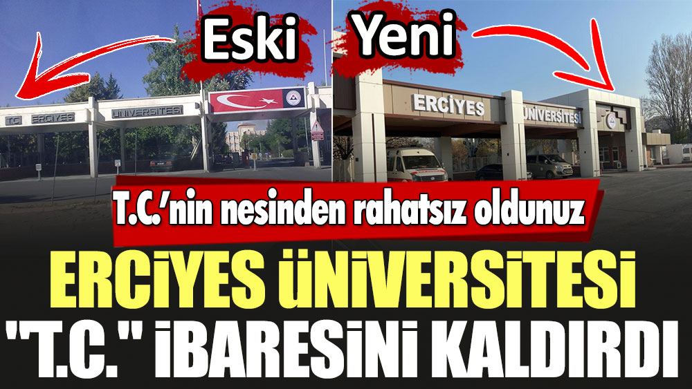 Erciyes Üniversitesi 'T.C.' ibaresini kaldırdı