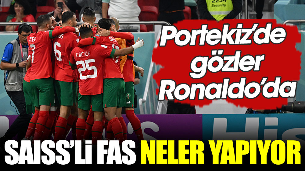 Saiss'li Fas neler yapıyor: Portekiz'de gözler Ronaldo'da