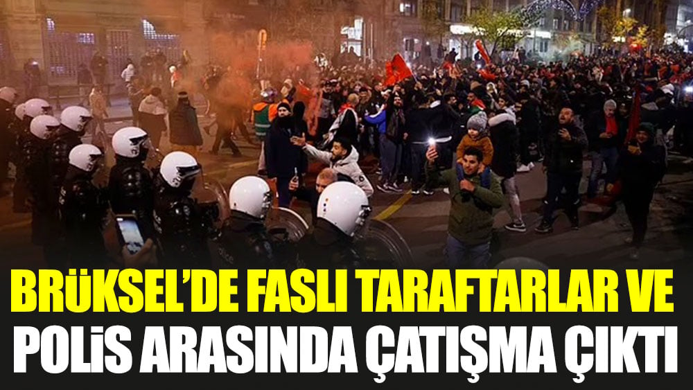 Brüksel'de Faslı taraftarlar ve polis arasında çatışma çıktı