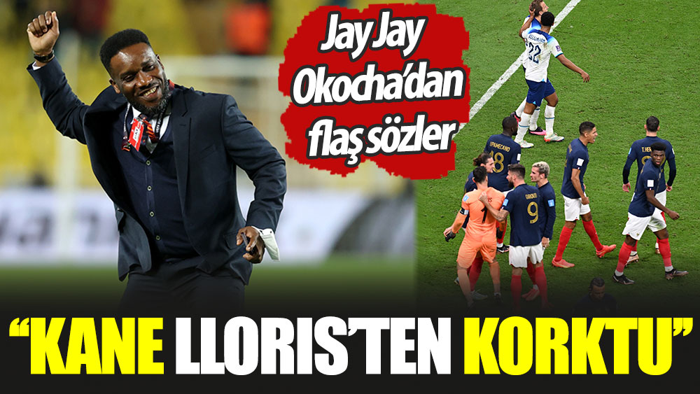 Okocha'dan flaş iddia. ''Kane Lloris'ten korktu''