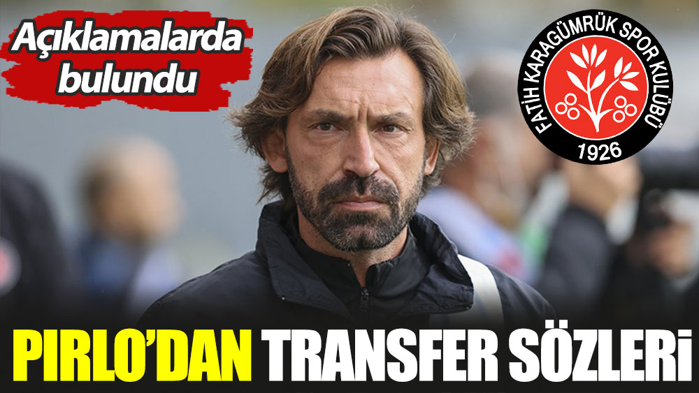 Andrea Pirlo'dan transfer açıklaması