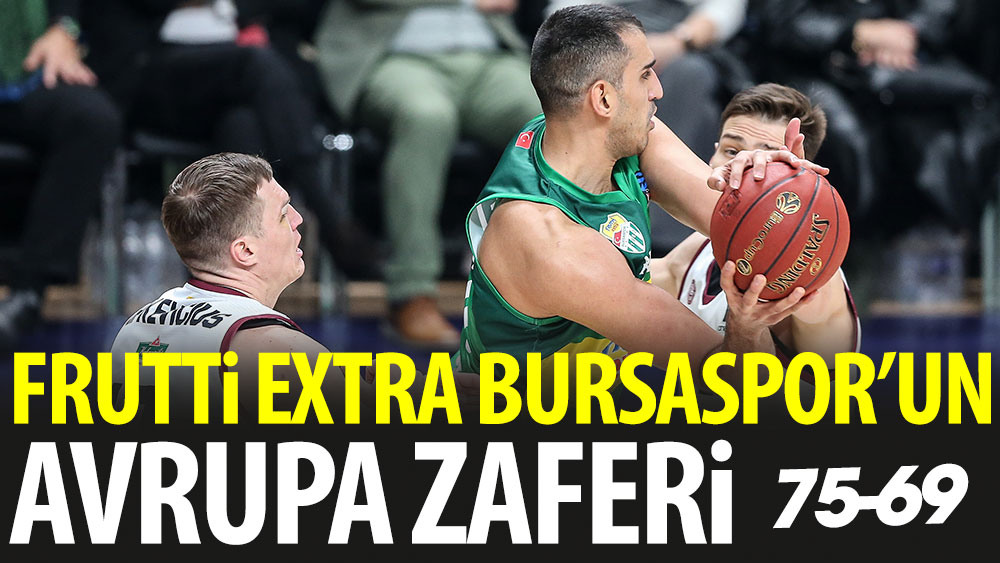 Frutti Extra Bursaspor Avrupa'da Kazandı