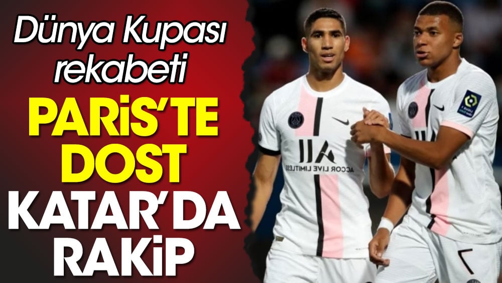 Katar'da kankaların savaşı: Mbappe Hakimi'ye karşı