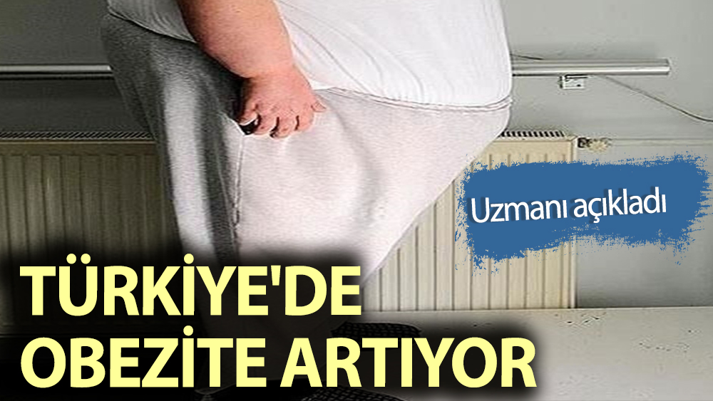 Türkiye'de obezite artıyor
