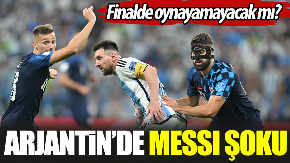 Arjantin'de Messi şoku. Finalde oynayamayacak mı?