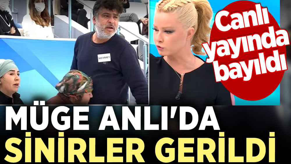 Müge Anlı'da sinirler gerildi. Canlı yayında bayıldı