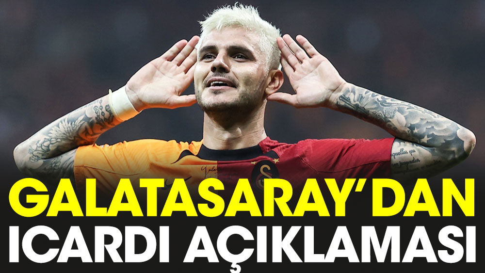 Galatasaray'dan Icardi açıklaması