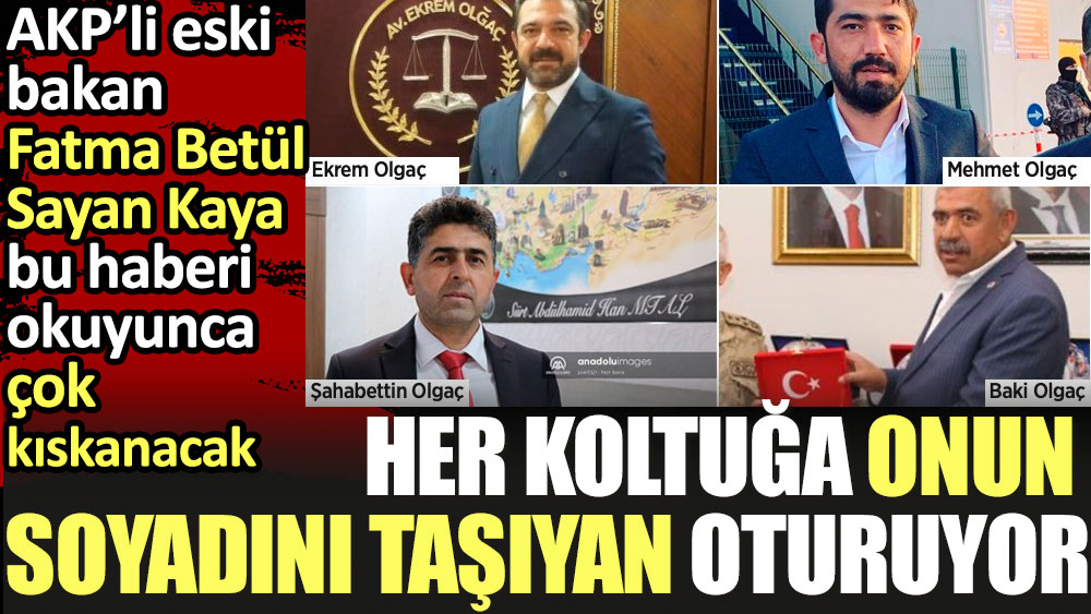 Her koltuğa onun soyadını taşıyan oturuyor. AKP’li eski bakan Fatma Betül Sayan Kaya bu haberi okuyunca çok kıskanacak