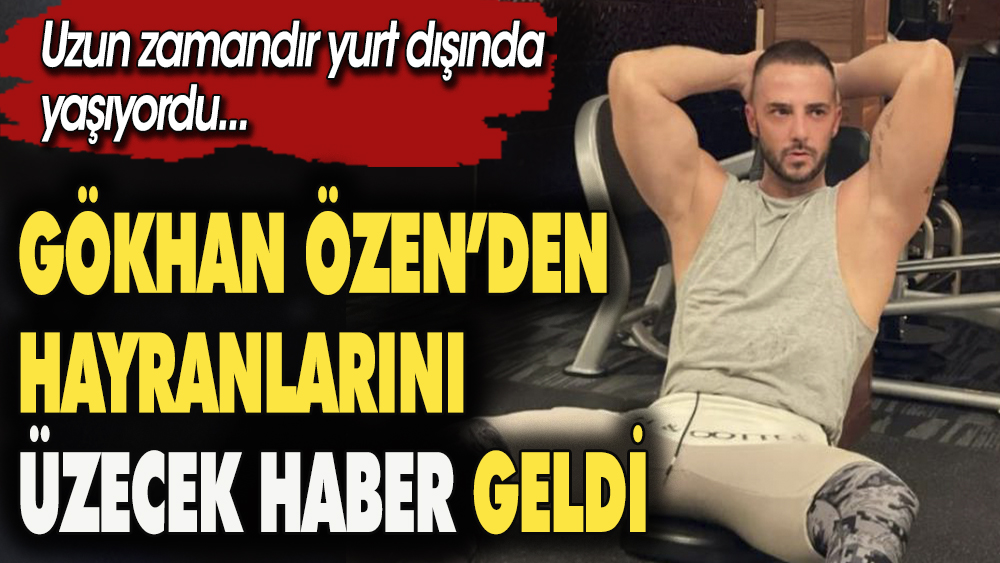 Şarkıcı Gökhan Özen'den kötü haber geldi. Ünlü şarkıcı evinde kalp krizi geçirdi