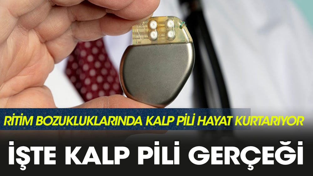 Ritim bozukluklarında kalp pili hayat kurtarıyor