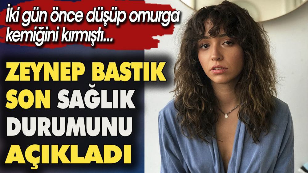 Şarkıcı Zeynep Bastık son sağlık durumunu açıkladı.