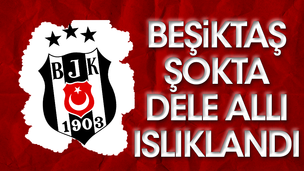 Beşiktaş şokta Delle Ali ıslıklandı taraftar 'Üç üç' diye bağırıyor