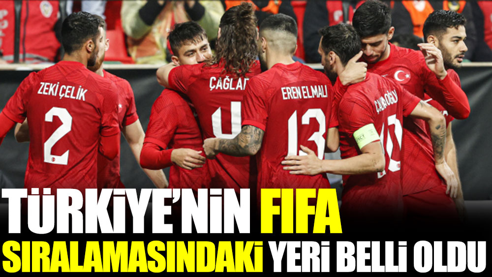 Türkiye'nin FIFA sıralamasındaki yeri belli oldu