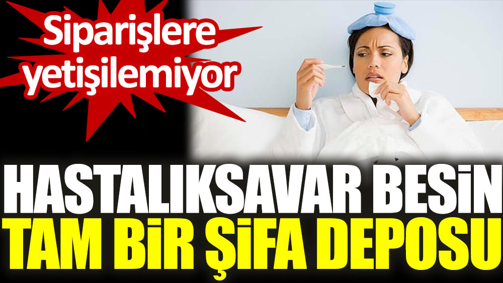 Siparişlere yetişilemiyor. Hastalıksavar besin tam bir şifa deposu